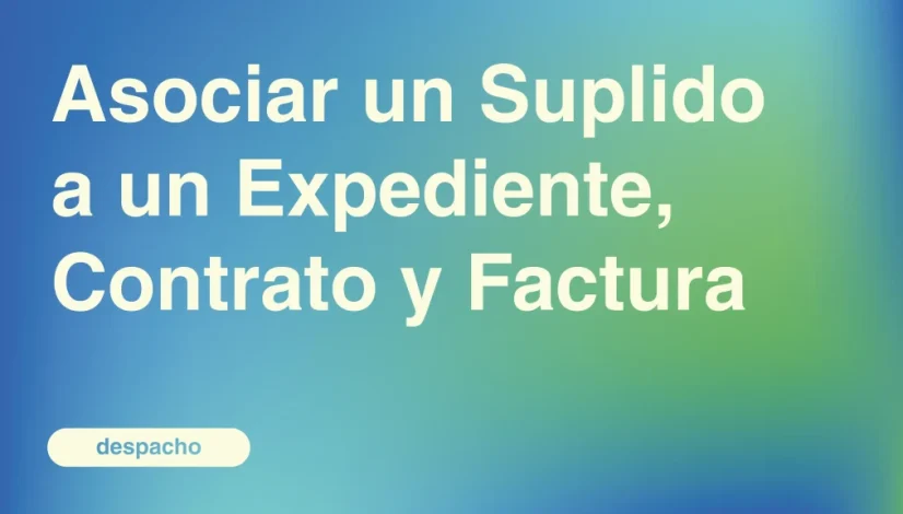 Asociar-un-Suplido-a-un-Expediente-Contrato-y-Factura