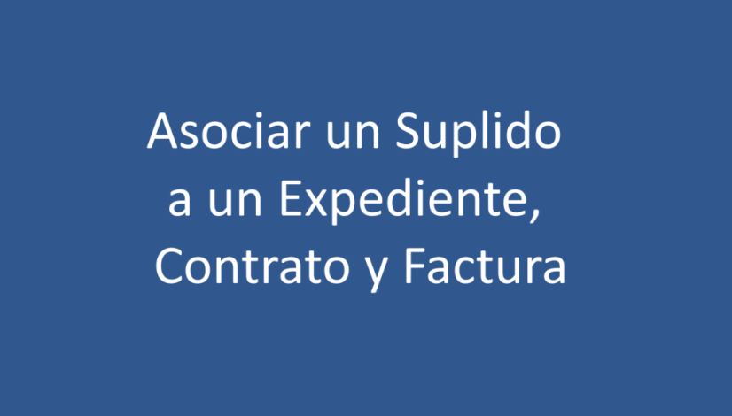 Asociar un suplido a un expediente, contrato y factura