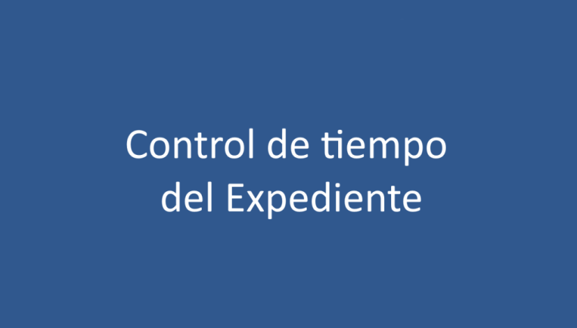 Control de tiempo del expediente