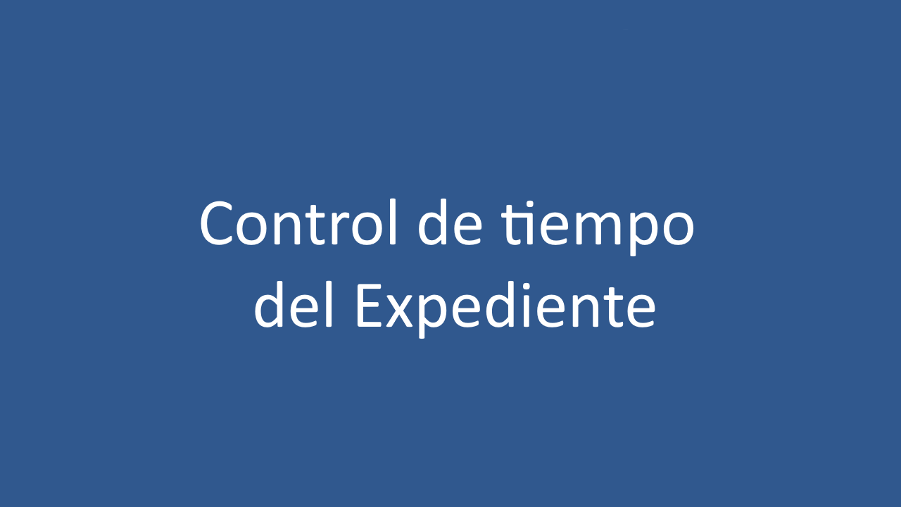 Control de tiempo del expediente