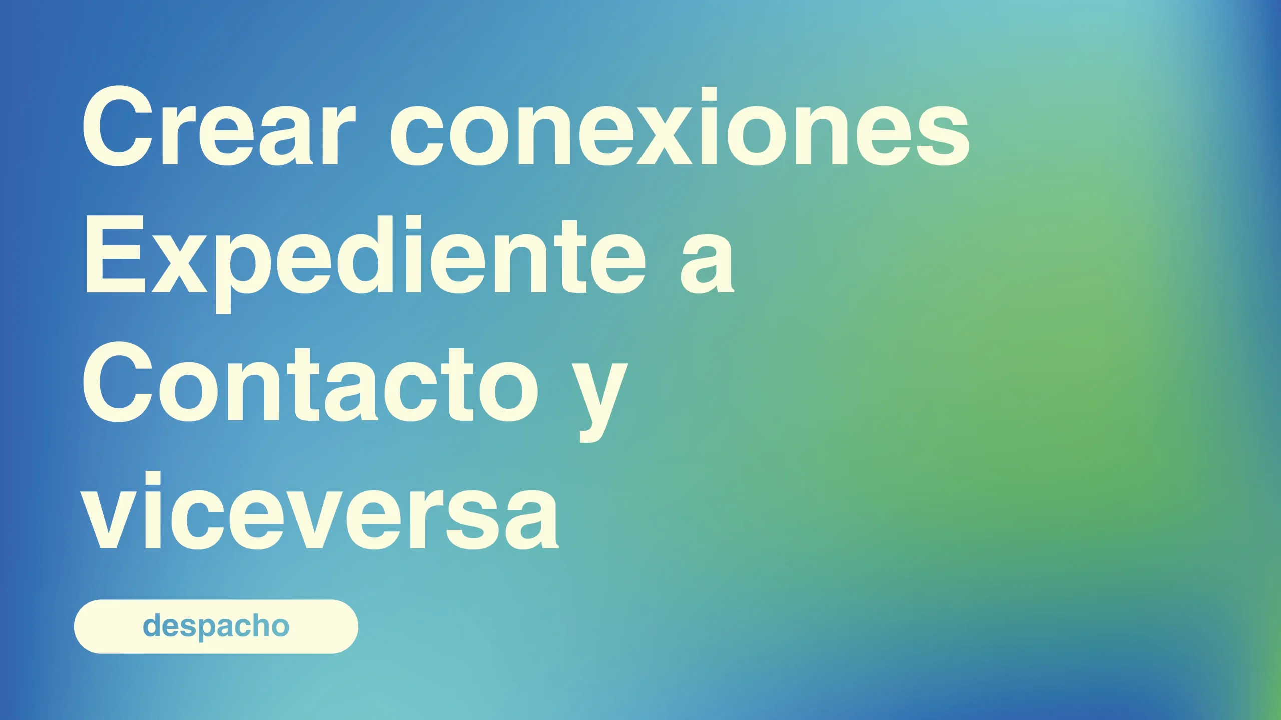 Crear-conexiones-Expediente-a-Contacto-y-viceversa
