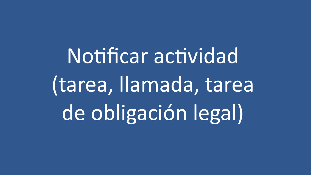 Notificar actividad - tarea-llamada-tarea obligacion