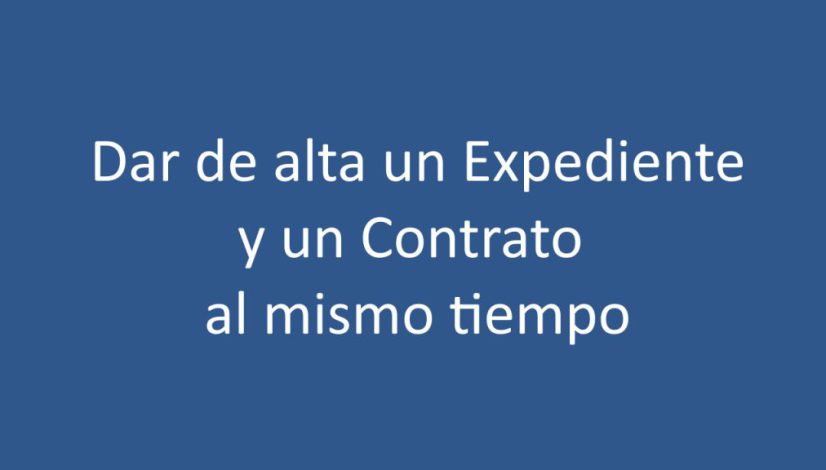 alta expediente y contrato mismo tiempo