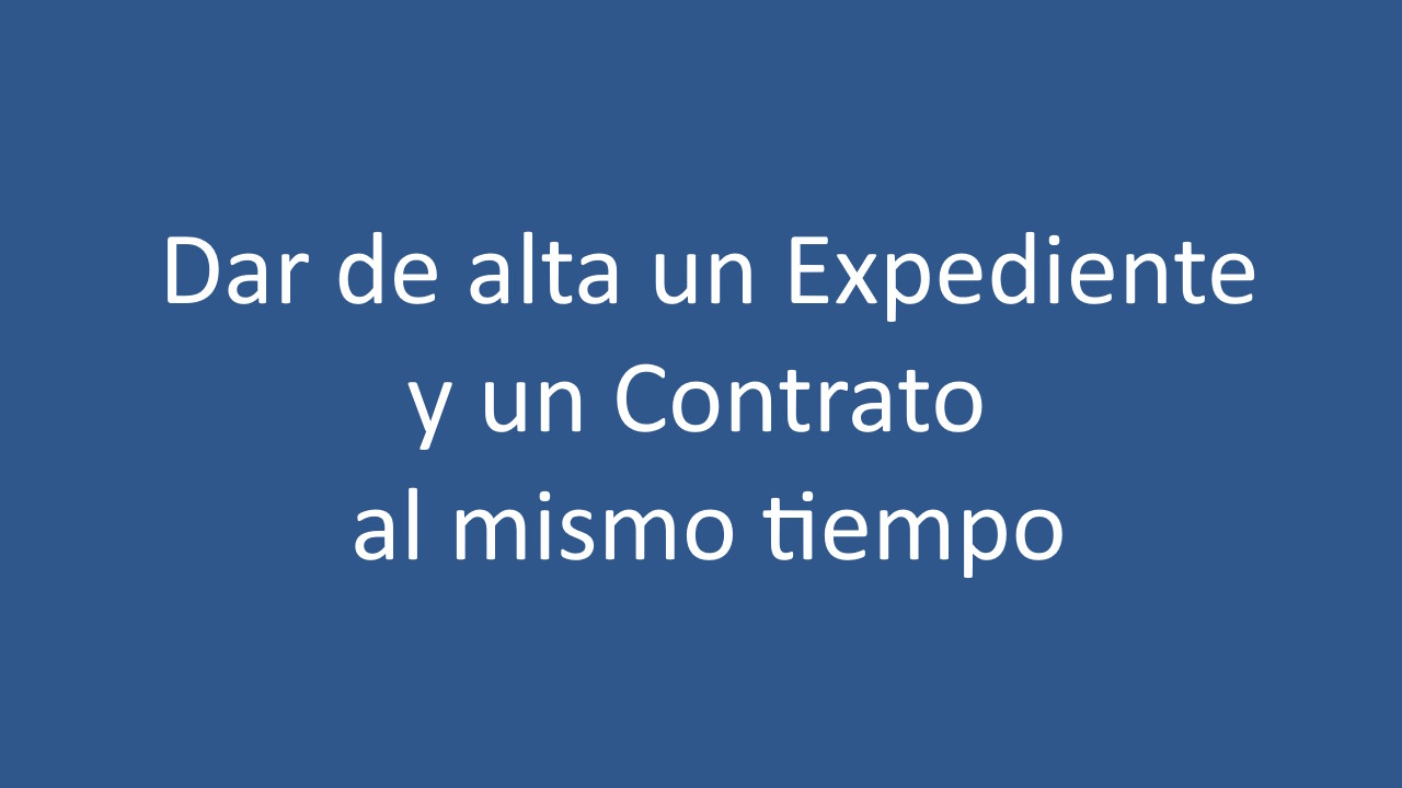 alta expediente y contrato mismo tiempo