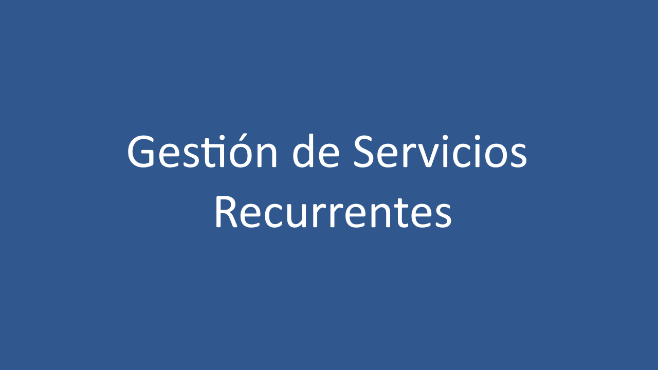 Gestión de Servicios Recurrentes