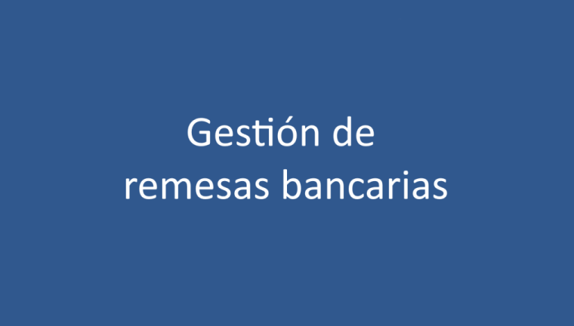 Gestión de remesas bancarias