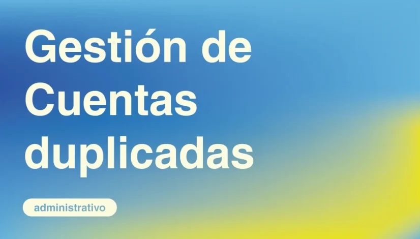 Gestion-de-Cuentas-duplicadas
