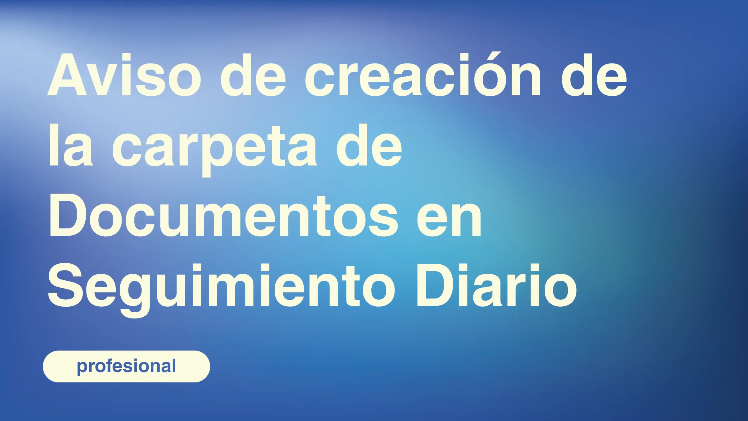 Aviso-de-creacion-de-la-carpeta-de-Documentos-en-Seguimiento-Diario