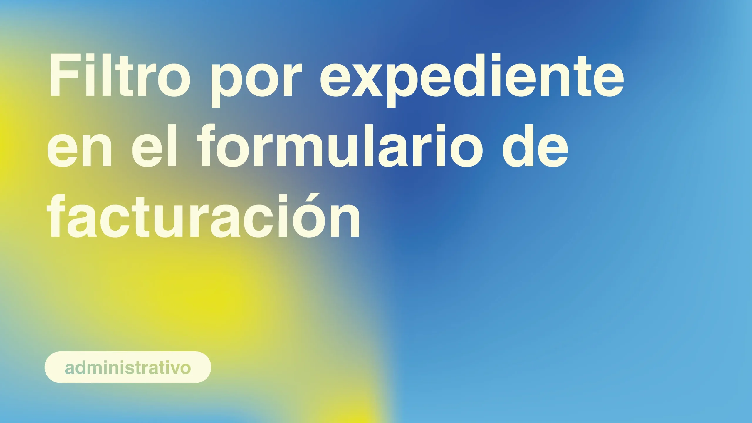 Filtro-por-Expediente-en-el-formulario-de-Facturacion
