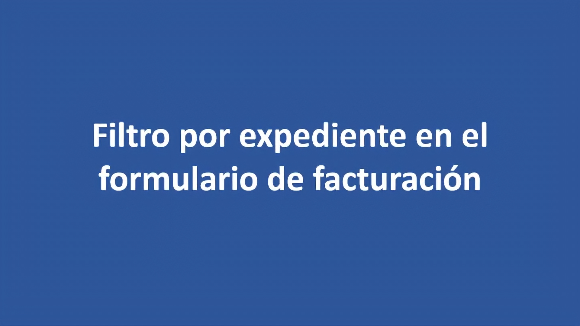 Filtro por Expediente en el formulario de facturación