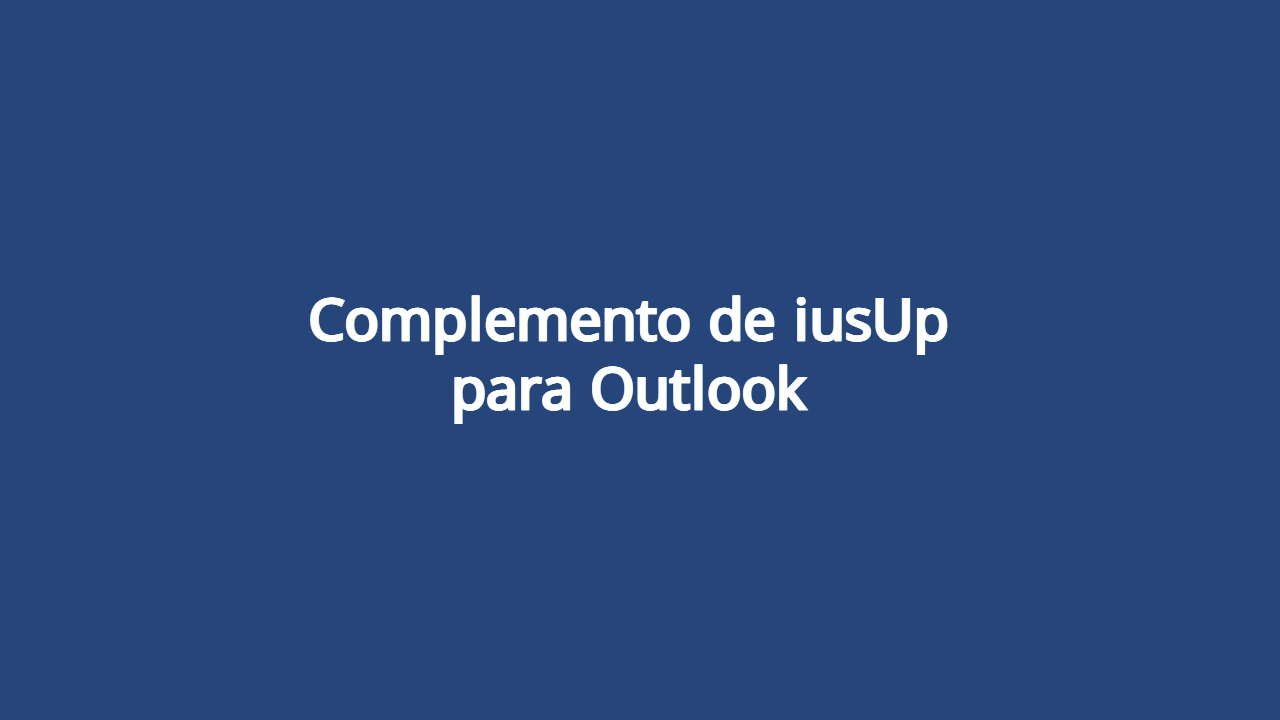 Complemento de iusUp para Outlook