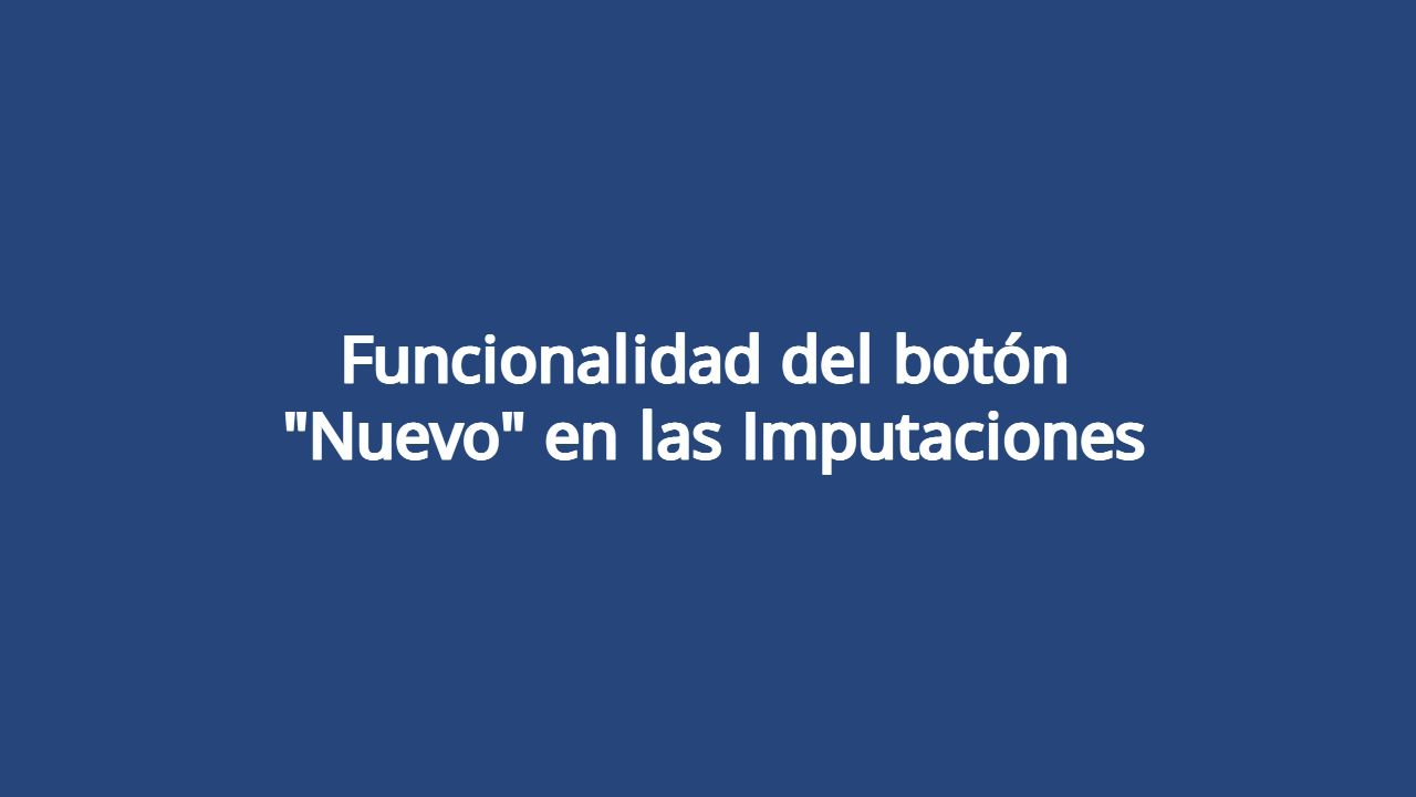 Funcionalidad del botón 'Nuevo' en las Imputaciones