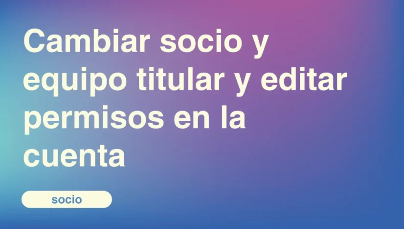 cambiar-socio-y-equipo-titular_Mesa-de-trabajo-1-copia-6-scaled