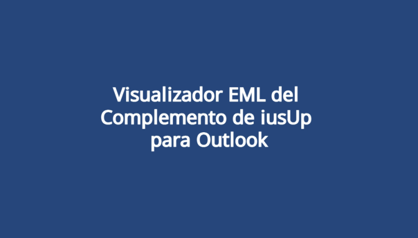 Visualizador EML del complemento de iusUp para Outlook