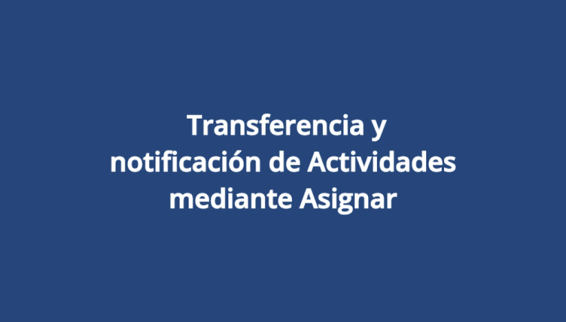 Transferencia y notificación de Actividades