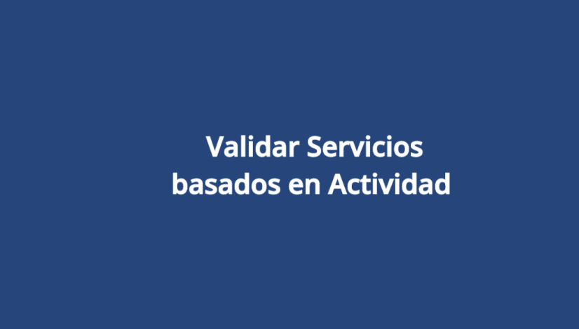 Validar Servicios basados en Actividad