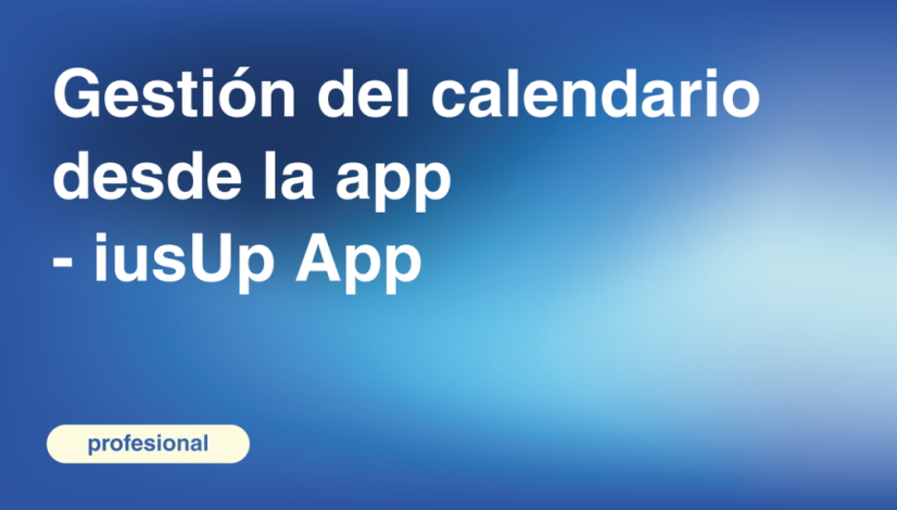Gestión del calendario desde la app - iusUp App